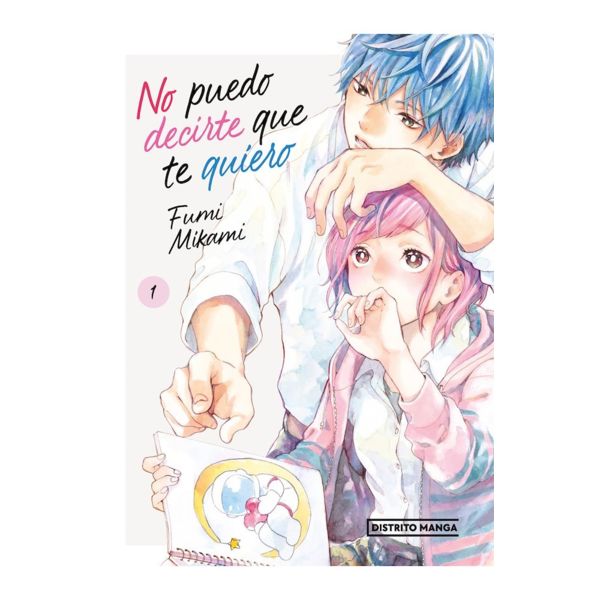 No puedo decirte que te quiero #01 Official Manga Distrito Manga (Spanish)