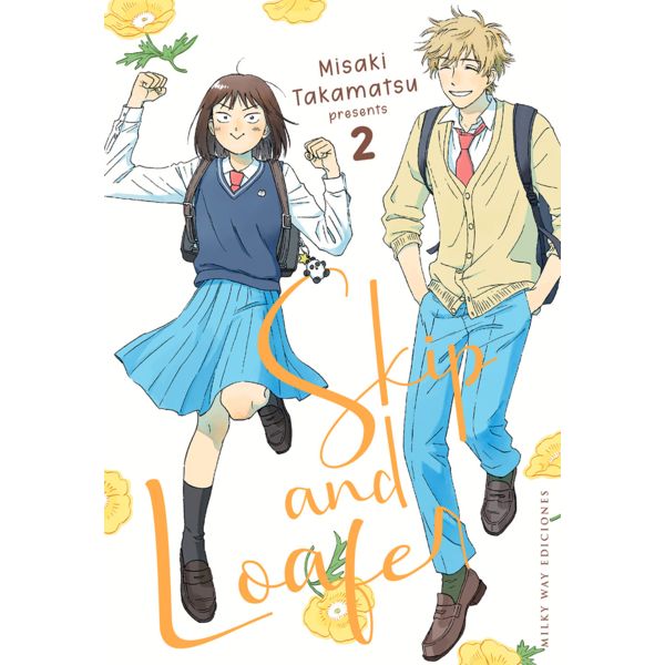 Skip and Loafer #02 Manga Oficial Milky Way Ediciones (Spanish)