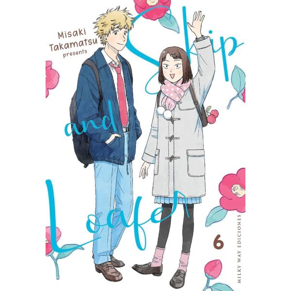 Skip and Loafer #06 Manga Oficial Milky Way Ediciones