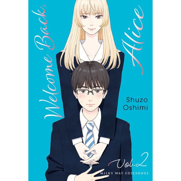 Welcome Back Alice #02 Manga Oficial Milky Way Ediciones (Spanish)