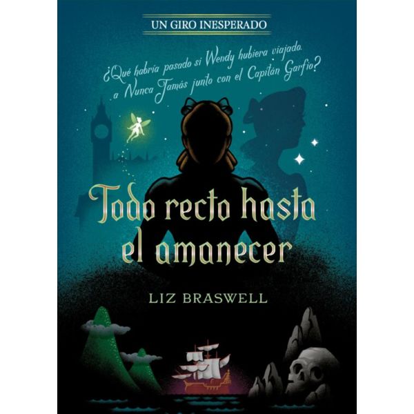 Todo recto hasta el Amanecer Un Giro Inesperado Disney Spanish Book