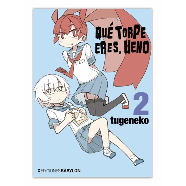 Qué torpe eres, Ueno #02 Manga Oficial Ediciones Babylon
