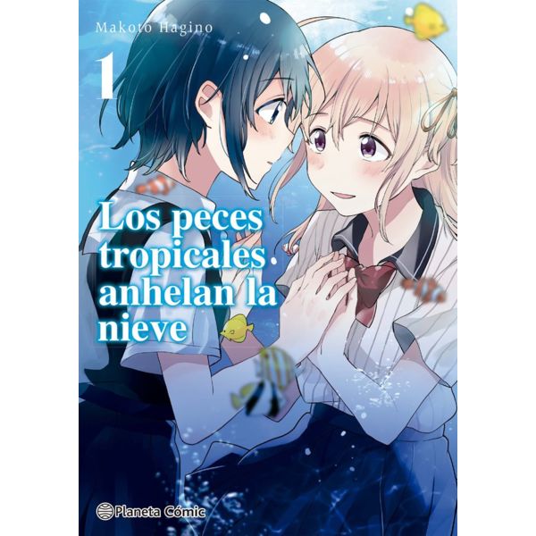 Los peces tropicales anhelan la nieve #01 Manga Oficial Planeta Comic