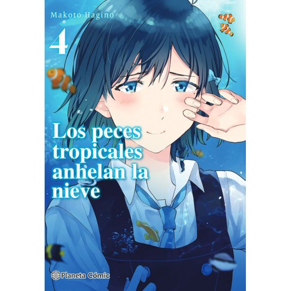 Los peces tropicales anhelan la nieve #04 Manga Oficial Planeta Comic