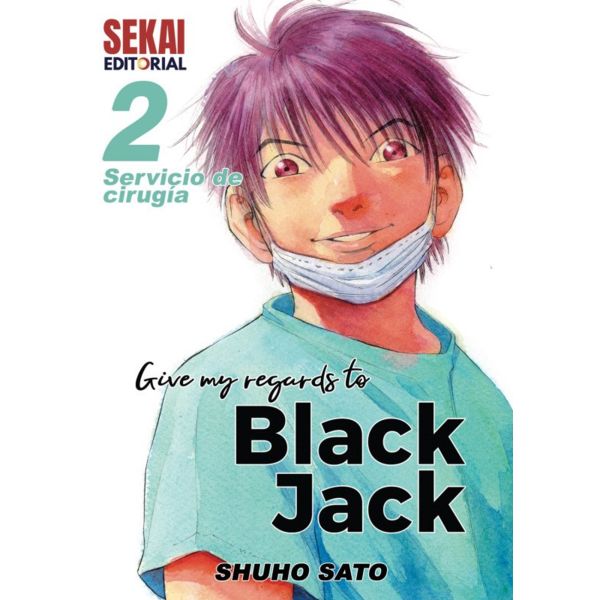Give my regards to Black Jack #02 Manga Oficial Sekai Editorial (Spanish)
