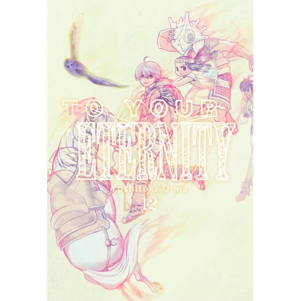 To your Eternity #12 Manga Oficial Milky Way Ediciones