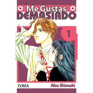 Me Gustas Demasiado #01 Official Manga Ivrea (Spanish)