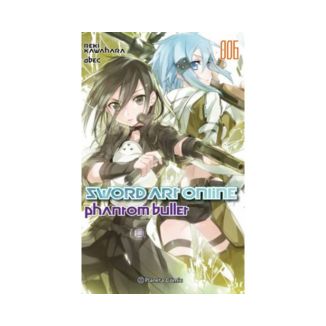 Sword Art Online Phantom Bullet #06 (novela) Manga Oficial Planeta Comic (Spanish)